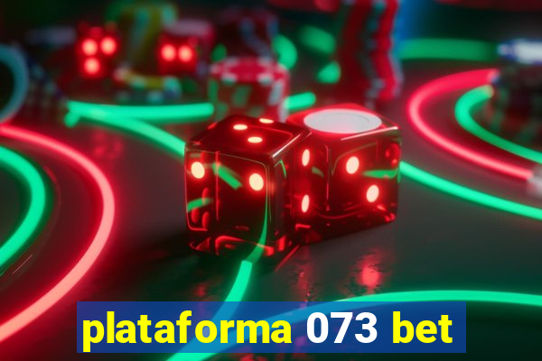 plataforma 073 bet