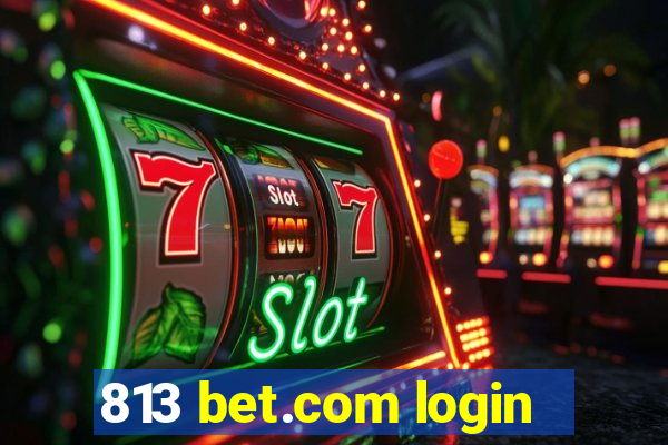 813 bet.com login