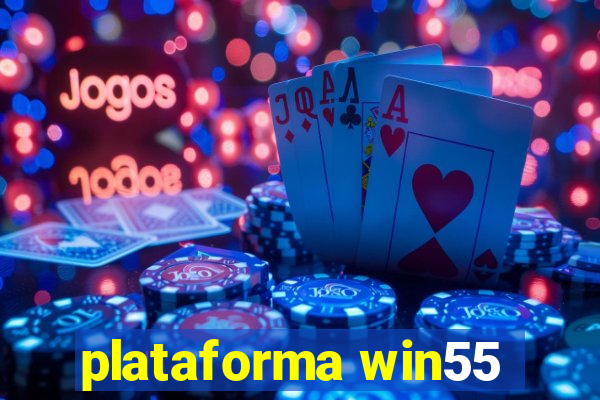 plataforma win55