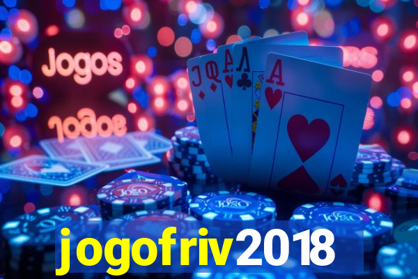 jogofriv2018