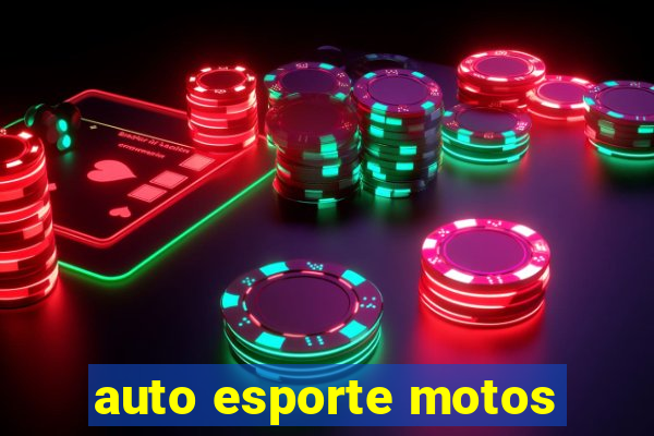 auto esporte motos