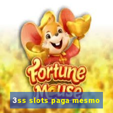 3ss slots paga mesmo