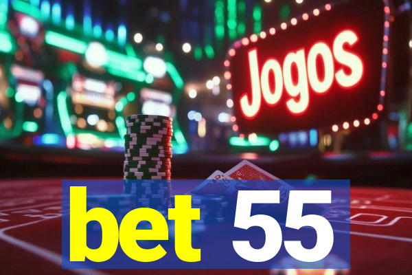 bet 55