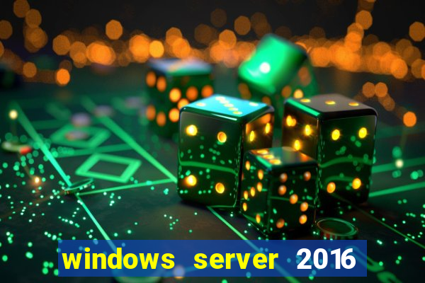 windows server 2016 download iso