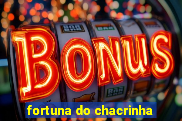 fortuna do chacrinha