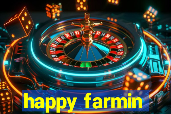 happy farmin