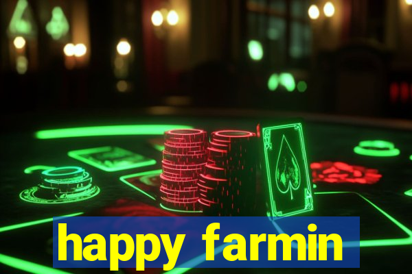 happy farmin