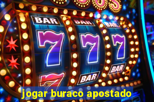 jogar buraco apostado