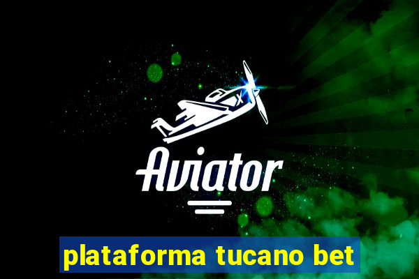 plataforma tucano bet