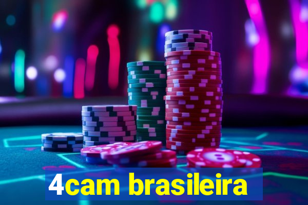 4cam brasileira