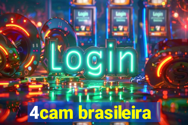 4cam brasileira