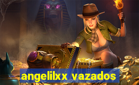 angelilxx vazados