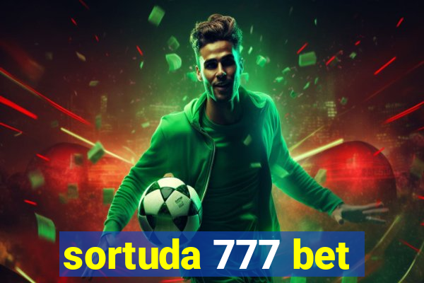 sortuda 777 bet