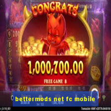 bettermods net fc mobile