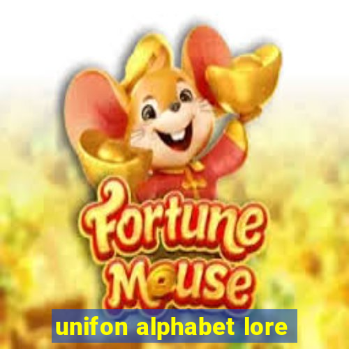 unifon alphabet lore