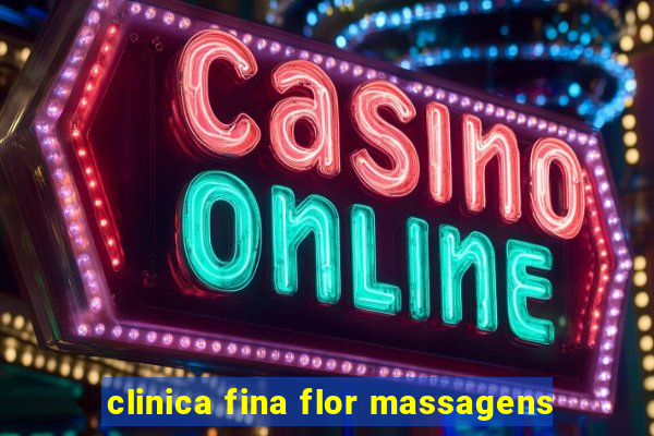 clinica fina flor massagens