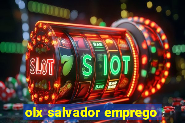 olx salvador emprego