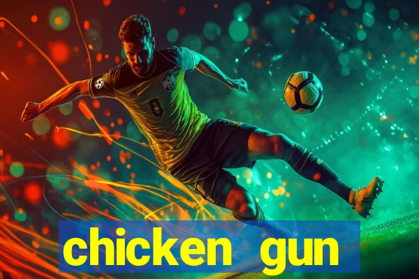 chicken gun dinheiro infinito