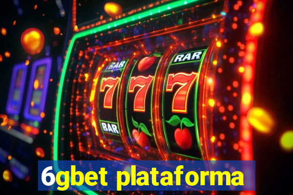 6gbet plataforma