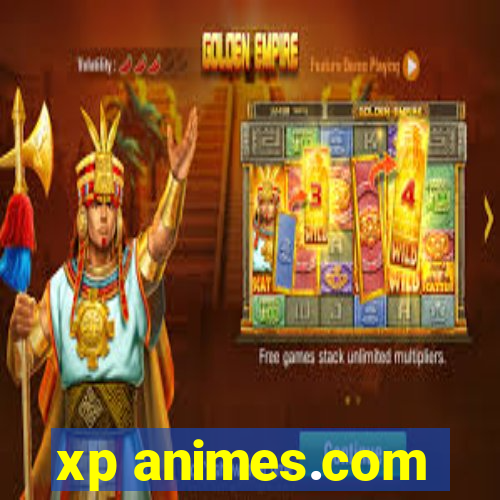 xp animes.com