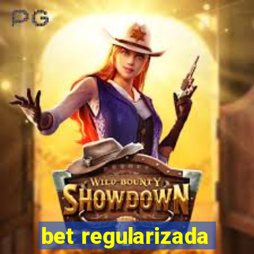 bet regularizada