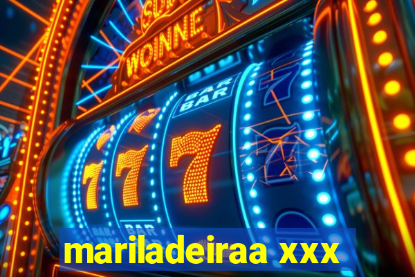 mariladeiraa xxx