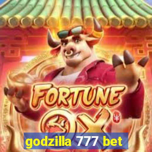 godzilla 777 bet