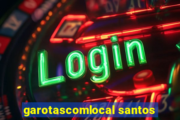 garotascomlocal santos