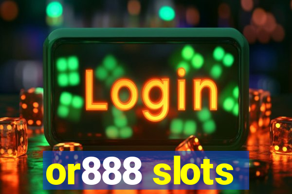 or888 slots