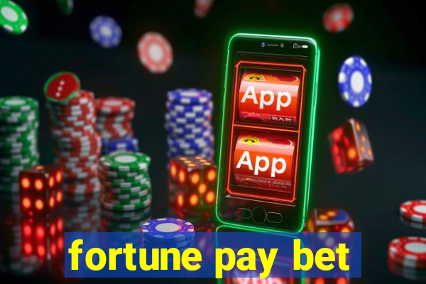 fortune pay bet