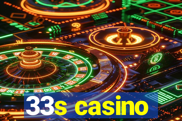 33s casino