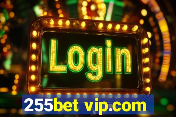 255bet vip.com