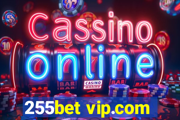 255bet vip.com