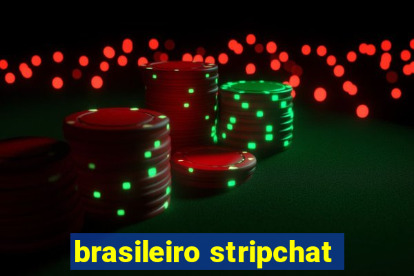 brasileiro stripchat