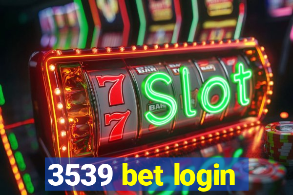 3539 bet login