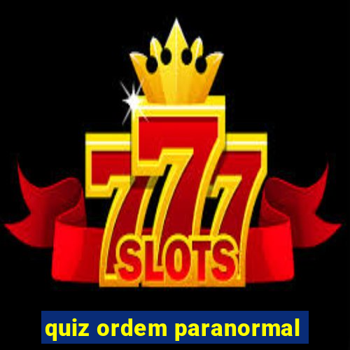 quiz ordem paranormal