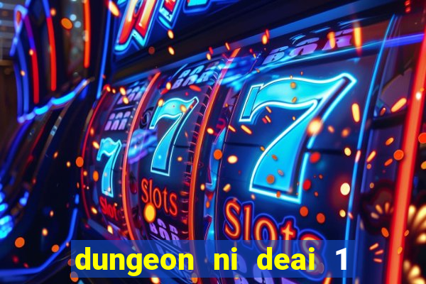 dungeon ni deai 1 temporada dublado