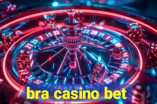 bra casino bet