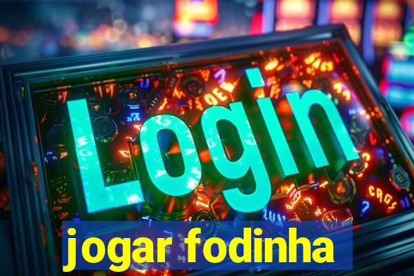 jogar fodinha