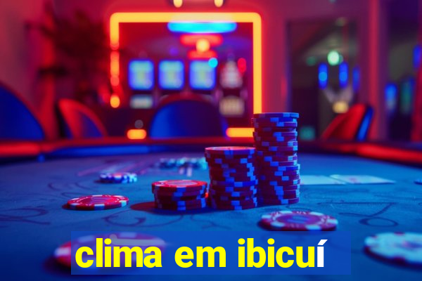 clima em ibicuí