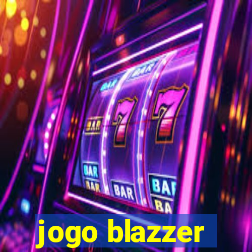 jogo blazzer