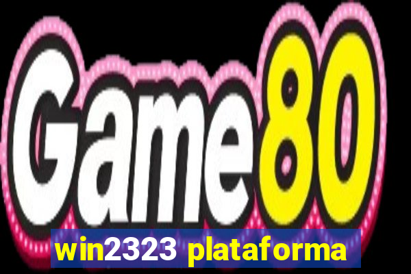 win2323 plataforma