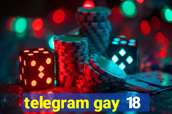 telegram gay 18