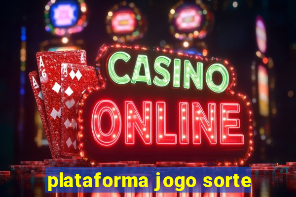 plataforma jogo sorte