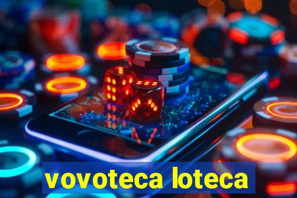 vovoteca loteca