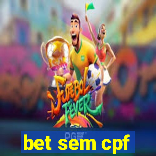 bet sem cpf