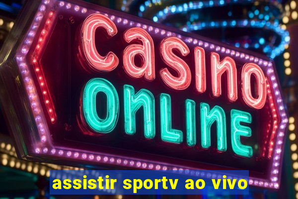 assistir sportv ao vivo