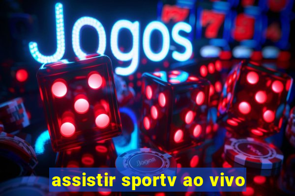 assistir sportv ao vivo