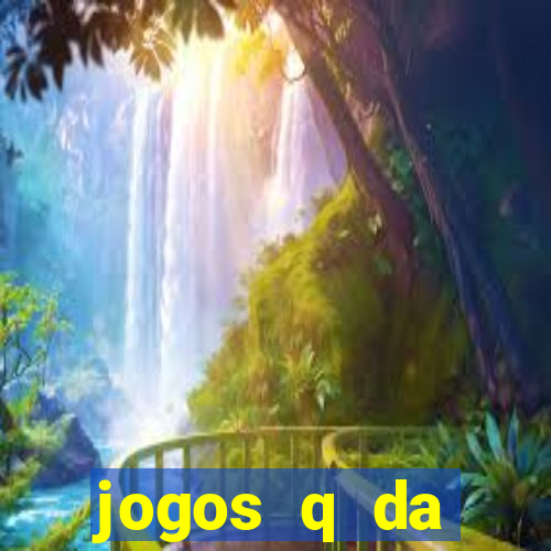 jogos q da dinheiro de verdade