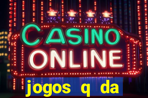 jogos q da dinheiro de verdade